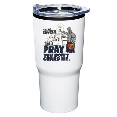 Go To Church Pray You Don't Guard Me Funny Tee For Men Women Tumbler