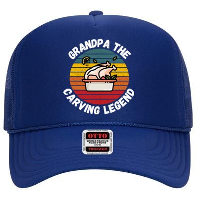 Grandpa The Carving Legend Funny Thanksgiving Family Costume Gift High Crown Mesh Back Trucker Hat