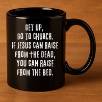 GO TO CHURCH Funny Christian Fellowship 11oz C Handle Ceramic Mug