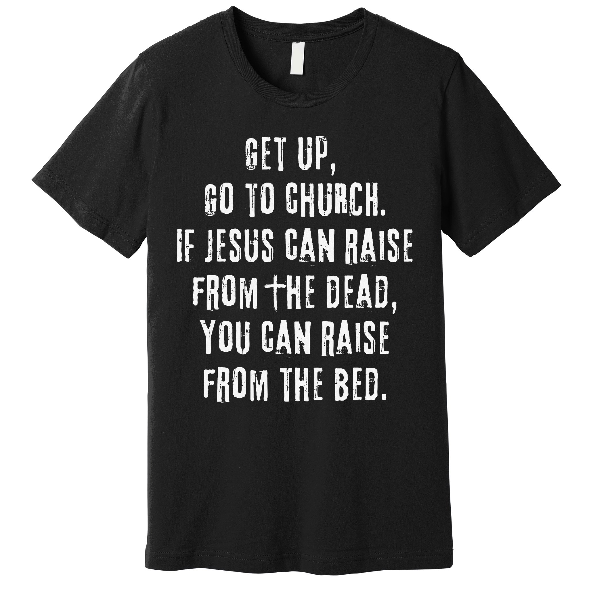 GO TO CHURCH Funny Christian Fellowship Premium T-Shirt