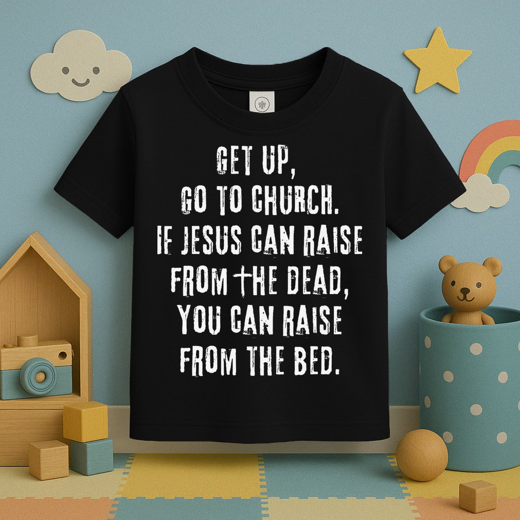 GO TO CHURCH Funny Christian Fellowship Toddler T-Shirt