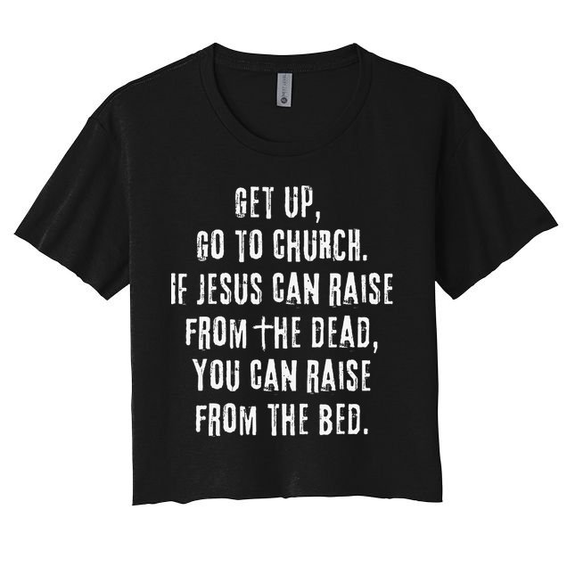 GO TO CHURCH Funny Christian Fellowship Women's Crop Top Tee