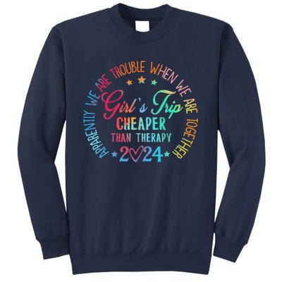 Girl Trip Cheaper Than A Therapy 2024 Girl Trip Matching Sweatshirt