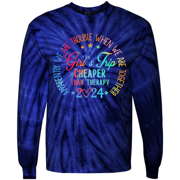 Girl Trip Cheaper Than A Therapy 2024 Girl Trip Matching Tie-Dye Long Sleeve Shirt