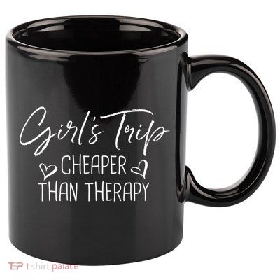 Girls Trip Cheaper Than A Therapy Funny Bachelorette Gift 11oz C Handle Ceramic Mug