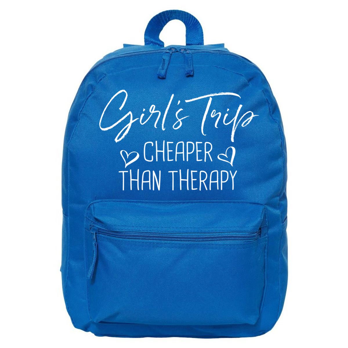 Girls Trip Cheaper Than A Therapy Funny Bachelorette Gift 16 in Basic Backpack