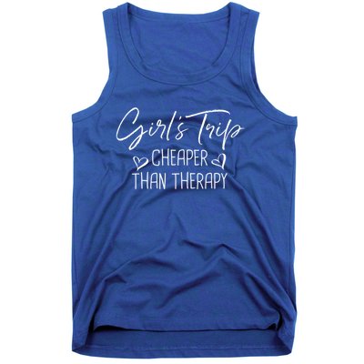 Girls Trip Cheaper Than A Therapy Funny Bachelorette Gift Tank Top