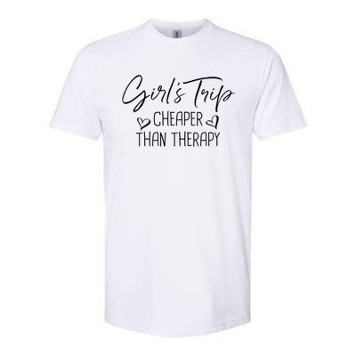 Girls Trip Cheaper Than A Therapy Funny Bachelorette Gift Softstyle® CVC T-Shirt