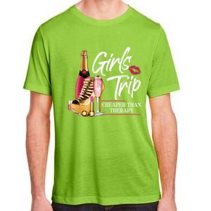 Girls Trip Cheaper Than A Therapy Funny Wine Party Funny Gift Adult ChromaSoft Performance T-Shirt