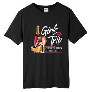 Girls Trip Cheaper Than A Therapy Funny Wine Party Funny Gift Tall Fusion ChromaSoft Performance T-Shirt