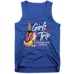 Girls Trip Cheaper Than A Therapy Funny Wine Party Funny Gift Tank Top