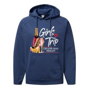 Girls Trip Cheaper Than A Therapy Funny Wine Party Funny Gift Performance Fleece Hoodie