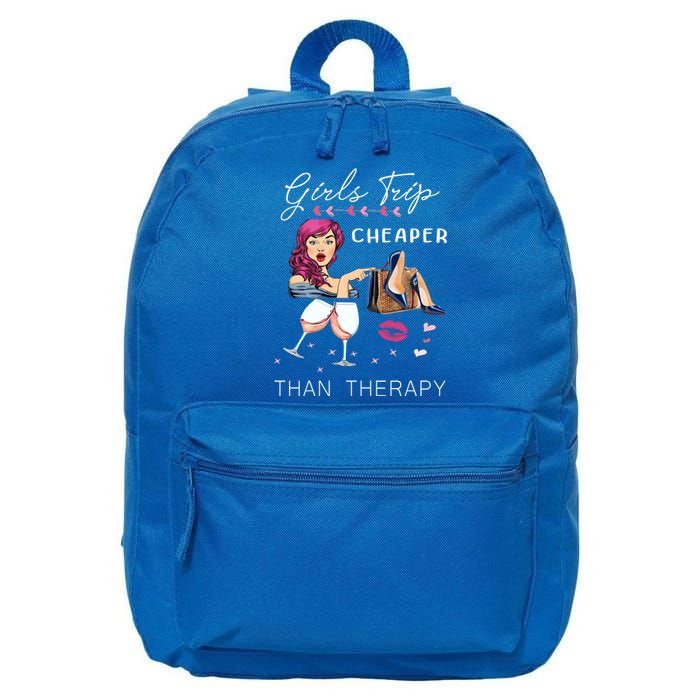 Girls Trip Cheaper Than A Therapy Funny Wine Party Gift 16 in Basic Backpack