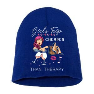 Girls Trip Cheaper Than A Therapy Funny Wine Party Gift Short Acrylic Beanie