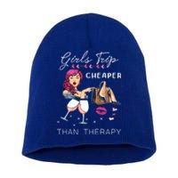 Girls Trip Cheaper Than A Therapy Funny Wine Party Gift Short Acrylic Beanie