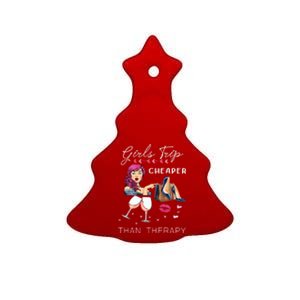 Girls Trip Cheaper Than A Therapy Funny Wine Party Gift Ceramic Tree Ornament