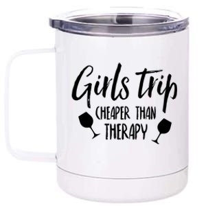 Girls Trip Cheaper Than Therapy Gift 12 oz Stainless Steel Tumbler Cup