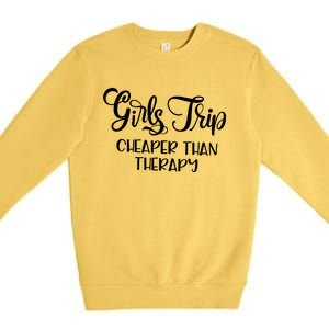 Girls Trip Cheapers Than Therapy Hello Summer Vacation Beach Cool Gift Premium Crewneck Sweatshirt