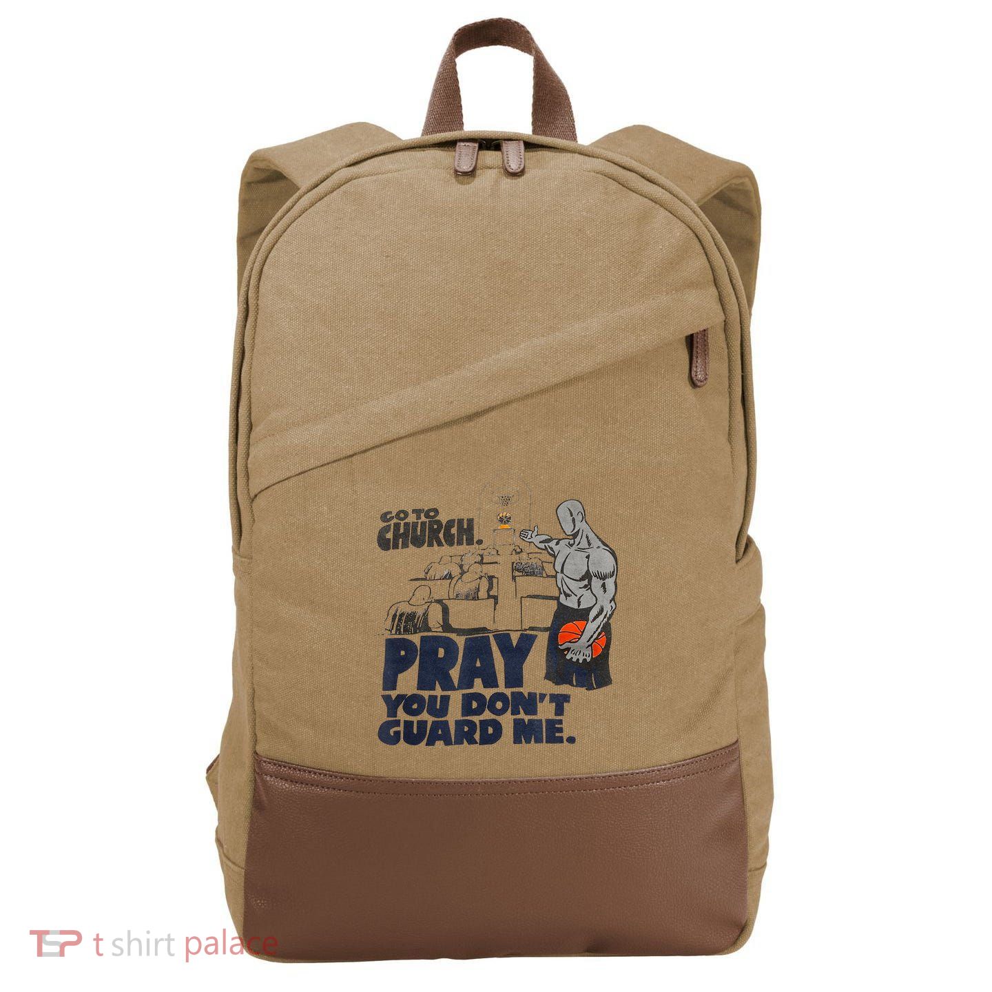 Go To Church Pray You Dont Guard Me Funny For Men Women Cotton Canvas Backpack