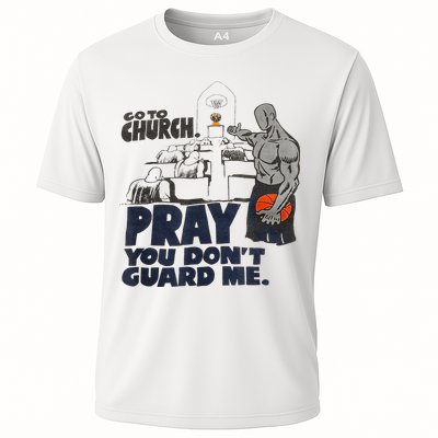 Go To Church Pray You Dont Guard Me Funny For Men Women Performance Shirt