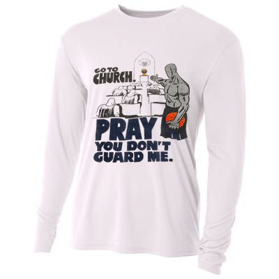 Go To Church Pray You Dont Guard Me Funny For Men Women Cooling Performance Long Sleeve Crew