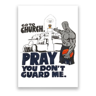 Go To Church Pray You Dont Guard Me Funny For Men Women Poster