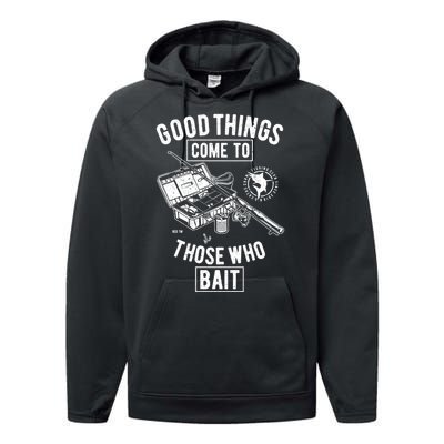 Good Things Come To Those Who Bait Performance Fleece Hoodie