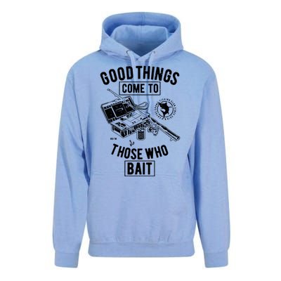 Good Things Come To Those Who Bait Unisex Surf Hoodie