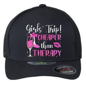 Girl Trip Cheaper Than A Therapy Funny Weekend Wine Party Flexfit Unipanel Trucker Cap