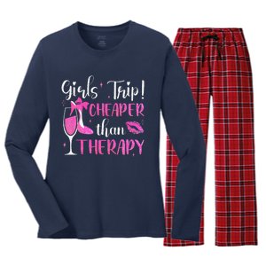 Girl Trip Cheaper Than A Therapy Funny Weekend Wine Party Women's Long Sleeve Flannel Pajama Set 