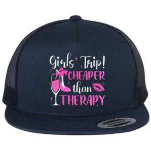 Girl Trip Cheaper Than A Therapy Funny Weekend Wine Party Flat Bill Trucker Hat