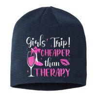 Girl Trip Cheaper Than A Therapy Funny Weekend Wine Party Sustainable Beanie