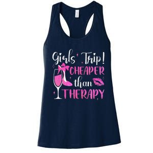 Girl Trip Cheaper Than A Therapy Funny Weekend Wine Party Women's Racerback Tank