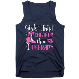 Girl Trip Cheaper Than A Therapy Funny Weekend Wine Party Tank Top