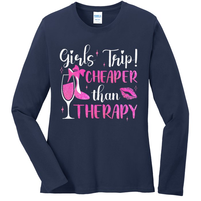 Girl Trip Cheaper Than A Therapy Funny Weekend Wine Party Ladies Long Sleeve Shirt