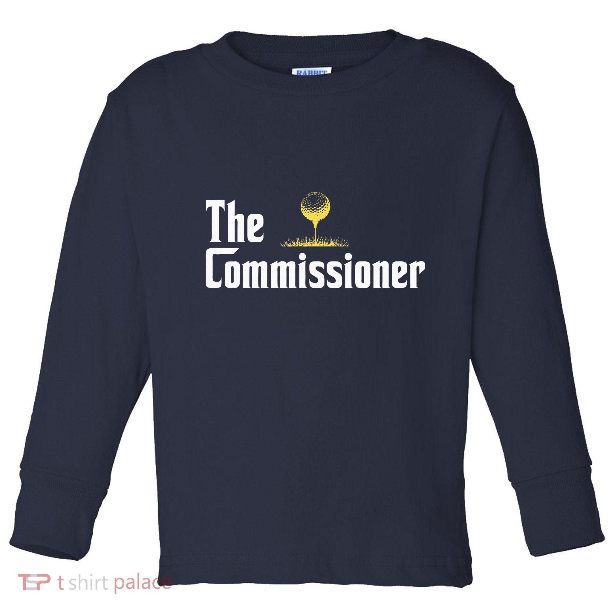 Golfer The Commissioner Golf League Toddler Long Sleeve Shirt