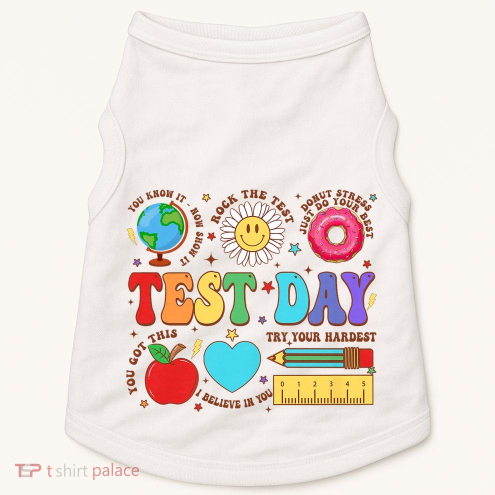 Groovy Testing Day Motivational Quotes Students Teachers Doggie Tank