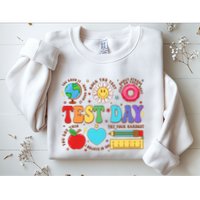 Groovy Testing Day Motivational Quotes Students Teachers Sweatshirt