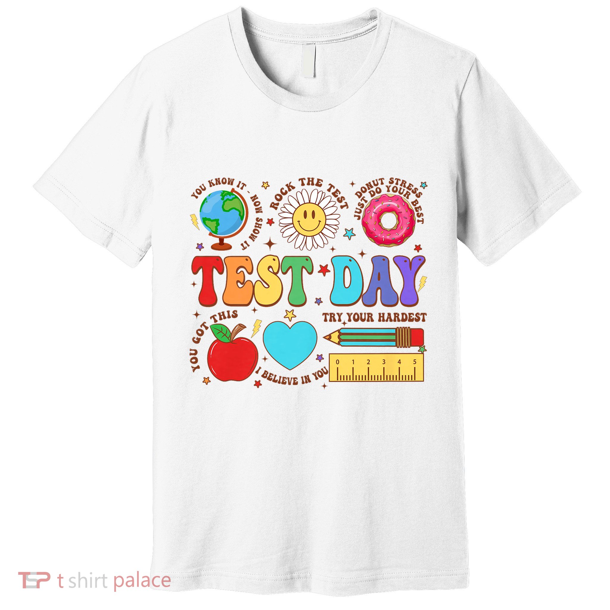 Groovy Testing Day Motivational Quotes Students Teachers Premium T-Shirt