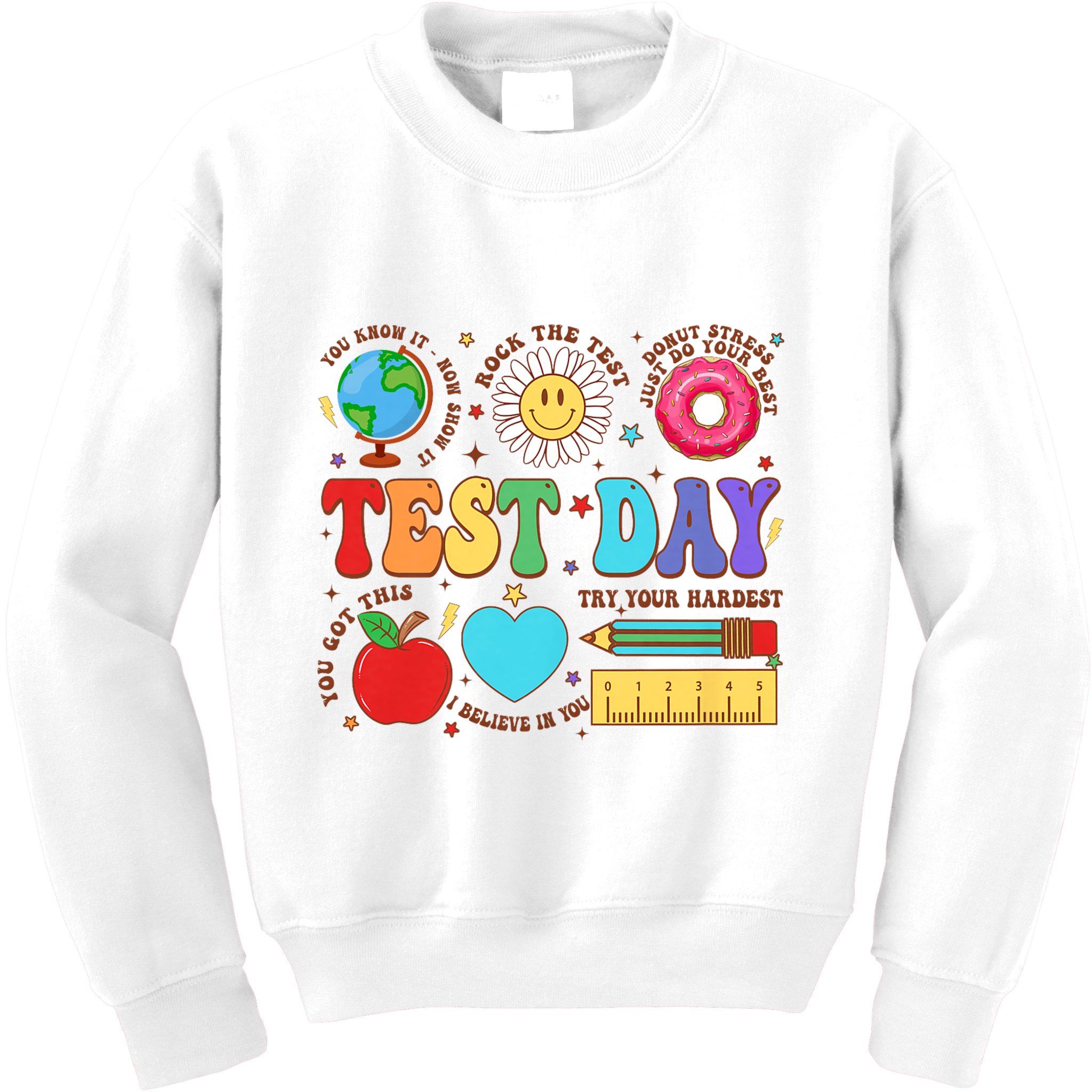 Groovy Testing Day Motivational Quotes Students Teachers Kids Sweatshirt