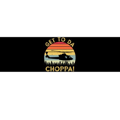 Get To Da Choppa Funny Meme Bumper Sticker