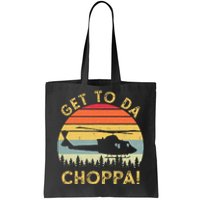 Get To Da Choppa Funny Meme Tote Bag