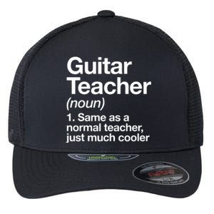 Guitar Teacher Definition Funny Musician Music Flexfit Unipanel Trucker Cap