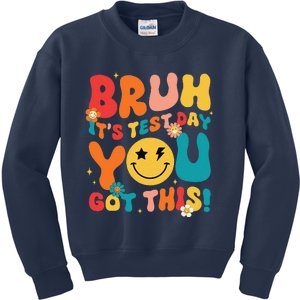 Groovy Testing Day Teacher Bruh ItS Test Day You Got This Kids Sweatshirt