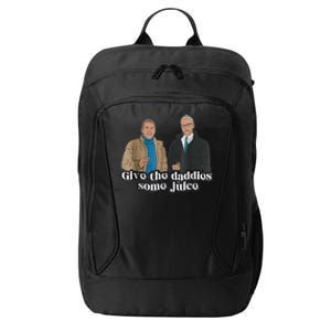 Give The Daddies Some Juice Funny City Backpack