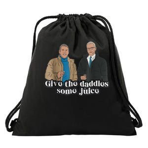 Give The Daddies Some Juice Funny Drawstring Bag