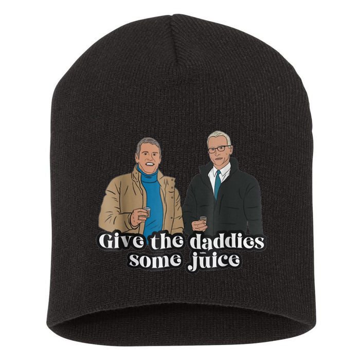 Give The Daddies Some Juice Funny Short Acrylic Beanie