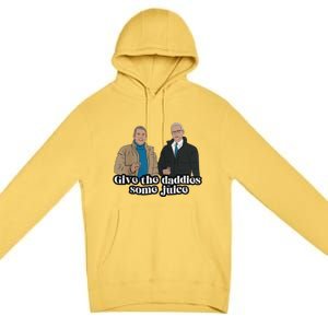 Give The Daddies Some Juice Funny Premium Pullover Hoodie