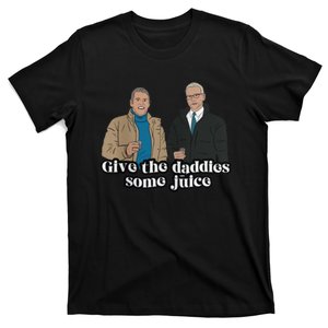 Give The Daddies Some Juice Funny T-Shirt