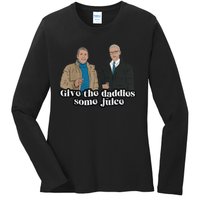 Give The Daddies Some Juice Funny Ladies Long Sleeve Shirt